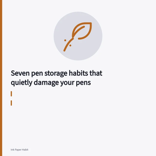Silica gel desiccant sachet beside a fountain pen in a wooden storage drawer. Seven pen storage habits that quietly damage your pens